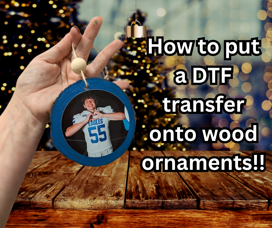 How to make wood ornaments with DTF transfers