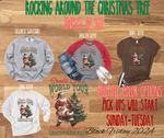 Rockin Around No Snowman- Graphic Tees, long sleeves, and crewnecks! (BFSALE)