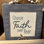 Choose faith Over Fear layered Sign