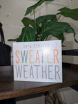 Sweater Weather Small Wood Sign